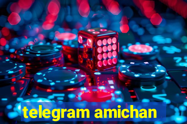 telegram amichan